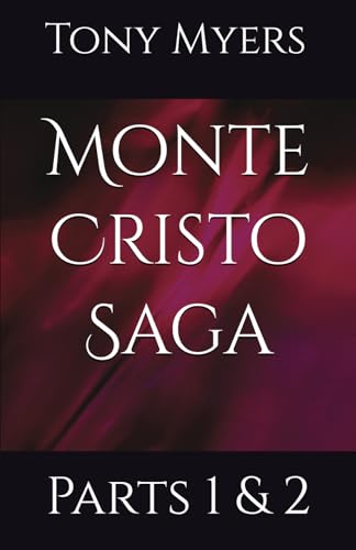 Monte Cristo Saga: Parts 1 & 2 von Independently published