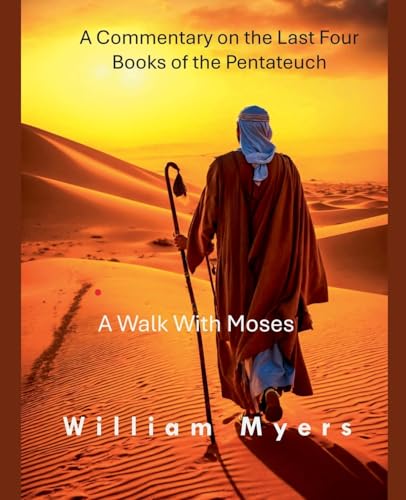 A Walk With Moses von William Myers