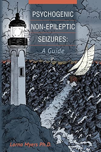 Psychogenic Non-epileptic Seizures: A Guide von CREATESPACE