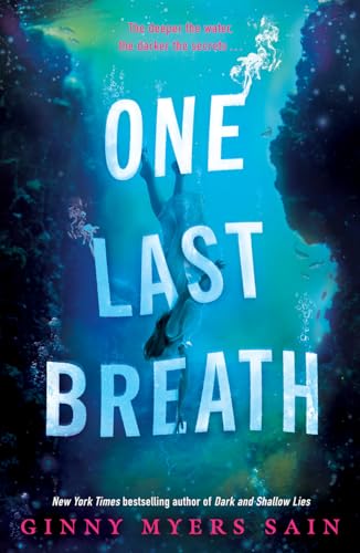 One Last Breath: New for 2024, mystery, murder and romance in this must-read YA fiction book by New York Times best-selling author Ginny Myers Sain. von Electric Monkey