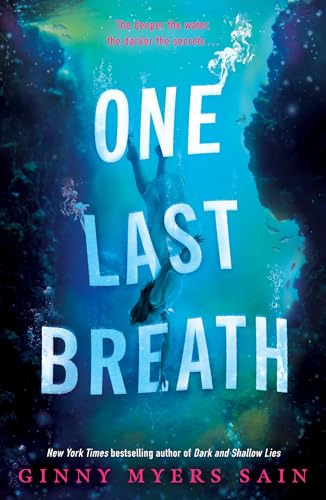 One Last Breath: New for 2024, mystery, murder and romance in this must-read YA fiction book by New York Times best-selling author Ginny Myers Sain. von Farshore