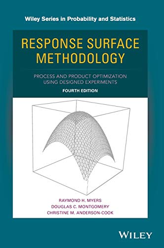 Response Surface Methodology: Process and Product Optimization Using Designed Experiments (Wiley Probability and Statistics)