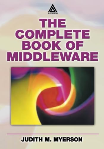 The Complete Book of Middleware von Auerbach Publications