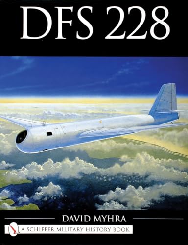 DFS 228 (Schiffer Military History Book)