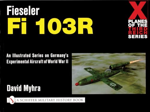 Fieseler Fi 103R (Schiffer Military History Book)