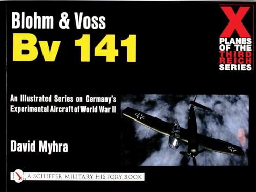 Blohm & Voss Bv 141 (X Planes of the Third Reich Series)