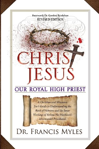 Christ Jesus Our Royal High Priest von Order of Melchizedek Leadership University