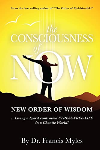 The Consciousness of Now: Living a Stress Free Life in a Chaotic World (Awakening Series, Band 1)