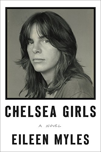 Chelsea Girls: A Novel Chelsea Girls: A Novel