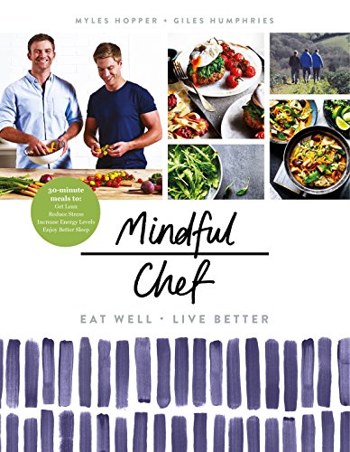 Mindful Chef: 30-minute meals. Gluten free. No refined carbs. 10 ingredients