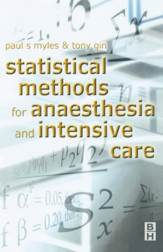 Statistical Methods for Anaesthesia and Intensive Care, 1e Statistical Methods for Anaesthesia and Intensive Care, 1e von Butterworth-Heinemann