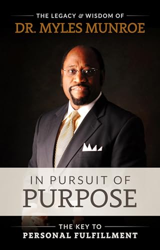 In Pursuit of Purpose: The Key to Personal Fulfillment von Destiny Image