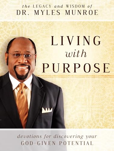 Living With Purpose: Devotions for Discovering Your God-Given Potential