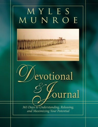 Myles Munroe 365-Day Devotional and Journal: 365 Days to Understanding, Releasing, and Maximizing Your Potential von Destiny Image Publishers