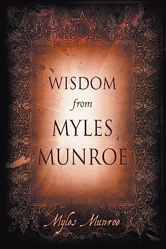 Wisdom From Myles Munroe von Destiny Image