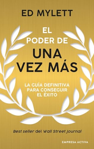 El poder de una vez más: La guía definitiva para conseguir el éxito (Gestión del conocimiento) von EMPRESA ACTIVA