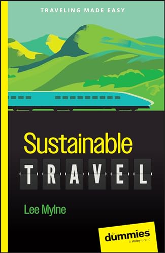 Sustainable Travel For Dummies (For Dummies: Traveling Made Easy) von For Dummies