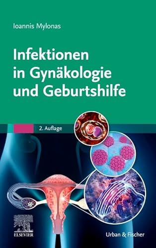 Infektionen in Gynäkologie und Geburtshilfe von Urban & Fischer Verlag/Elsevier GmbH