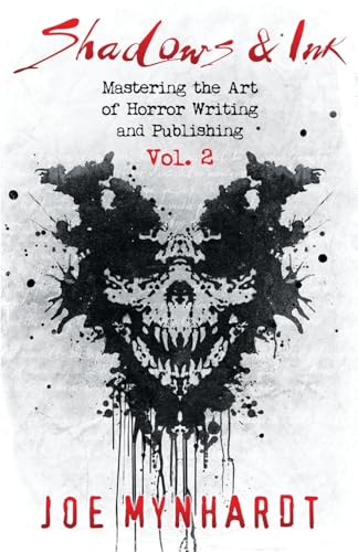 Shadows & Ink Vol. 2: Mastering the Art of Horror Writing and Publishing (Shadows & Ink series for horror authors, Band 2) von Crystal Lake Publishing