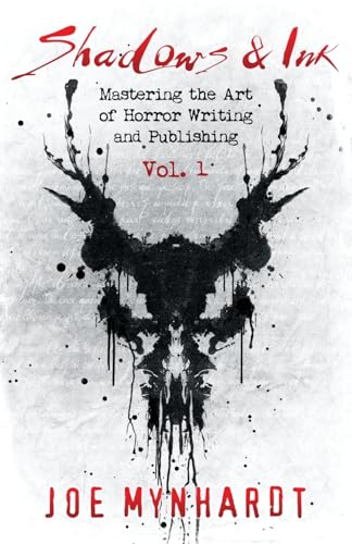 Shadows & Ink: Mastering the Art of Horror Writing and Publishing (Shadows & Ink series for horror authors, Band 1) von Crystal Lake Publishing