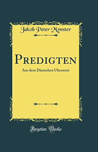 Predigten: Aus dem Dänischen Übersetzt (Classic Reprint)