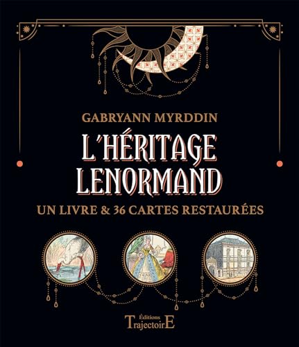 L'Héritage Lenormand - Un livre & 36 cartes restaurées: La cartomancie de Mlle Lenormand