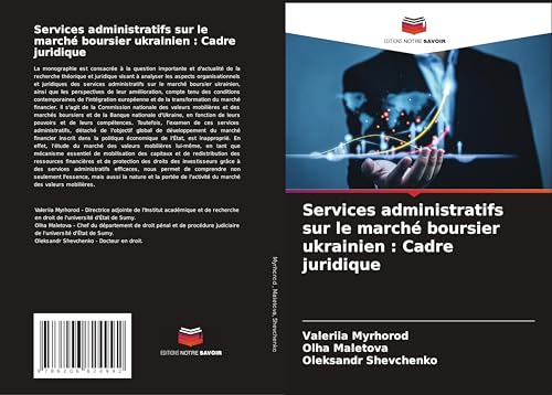 Services administratifs sur le marché boursier ukrainien : Cadre juridique: DE von Editions Notre Savoir