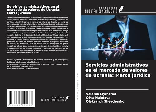 Servicios administrativos en el mercado de valores de Ucrania: Marco jurídico von Ediciones Nuestro Conocimiento