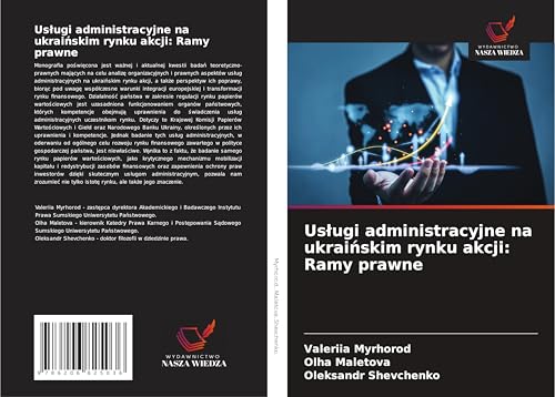 Us¿ugi administracyjne na ukrai¿skim rynku akcji: Ramy prawne: DE von Wydawnictwo Nasza Wiedza