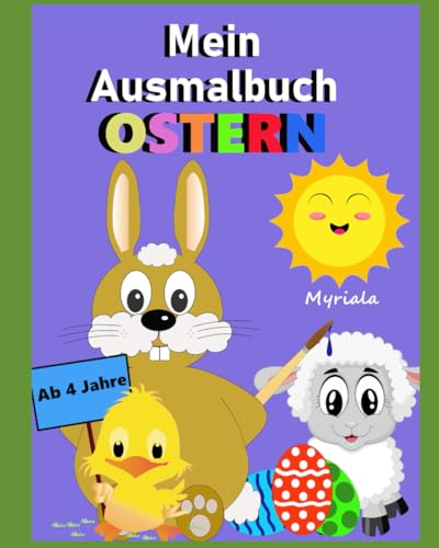 Mein Ausmalbuch zu Ostern: Für Kinder ab 4 Jahre von Independently published