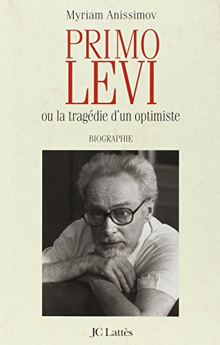 Primo Levi ou la tragedie d'un optimiste von JC LATTÈS