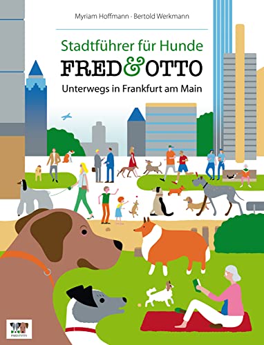 FRED & OTTO unterwegs in Frankfurt: Stadtführer für Hunde