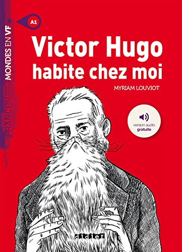 Victor Hugo habite chez moi: A1