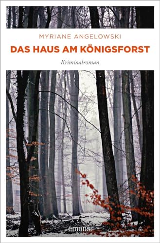 Das Haus am Königsforst: Kriminalroman (Maline Brass und Lou Vanheyden) von Emons Verlag