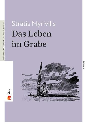 Das Leben im Grabe: Edition Romiosini/Belletristik (Belletristik: Prosa)
