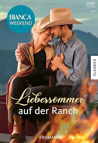 Bianca Weekend Band 23: Liebessommer auf der Ranch Bianca Weekend Band 23: Liebessommer auf der Ranch