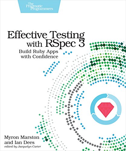 Effective Testing With RSpec 3: Build Ruby Apps With Confidence von Pragmatic Bookshelf