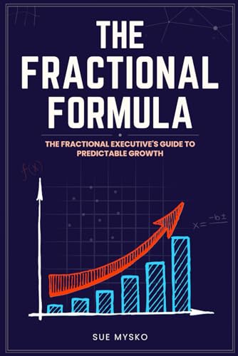 The Fractional Formula: The Fractional Executive's Guide to Predictable Growth von Bowker