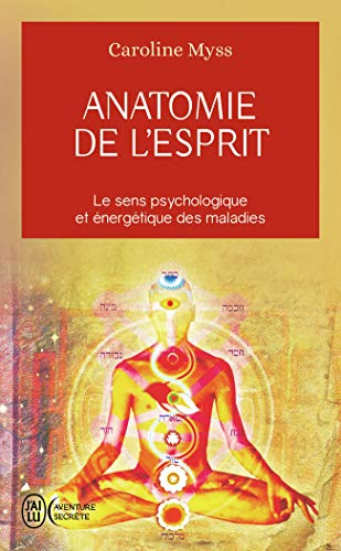 Anatomie de l'esprit : Les sept étapes pour retrouver son pouvoir de guérison: Le sens psychologique et énergétique des malades Anatomie de l'esprit : Les sept étapes pour retrouver son pouvoir de guérison: Le sens psychologique et énergétique des malades von J'AI LU