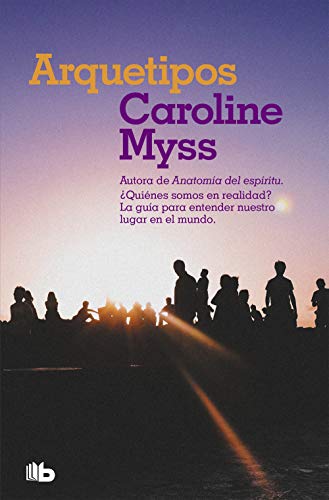 Arquetipos: ¿Quién eres en realidad? (No ficción) von B de Bolsillo