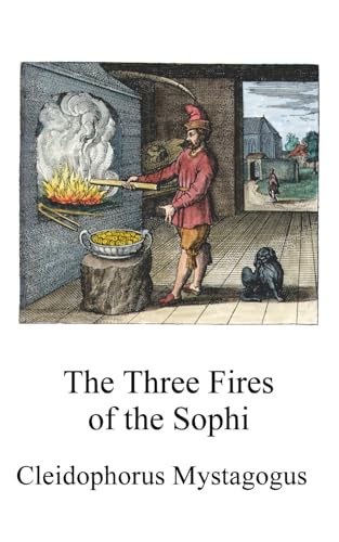 The Three Fires of the Sophi (Alchemy translations) von Independently published