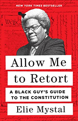 Allow Me to Retort: A Black Guy’s Guide to the Constitution von NEW PR