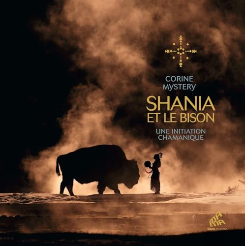 Shania et le bison: Une initiation chamanique Shania et le bison: Une initiation chamanique von MAMA