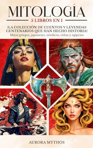 Mitología: 5 libros en 1 - ¡Colección de cuentos y leyendas centenarios que han hecho historia! Mitos griegos, japoneses, nórdicos, celtas y egipcios Mitología: 5 libros en 1 - ¡Colección de cuentos y leyendas centenarios que han hecho historia! Mitos griegos, japoneses, nórdicos, celtas y egipcios von Independently published