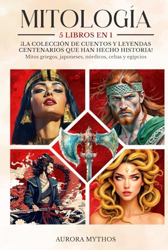 Mitología: 5 libros en 1 - ¡Colección de cuentos y leyendas centenarios que han hecho historia! Mitos griegos, japoneses, nórdicos, celtas y egipcios Mitología: 5 libros en 1 - ¡Colección de cuentos y leyendas centenarios que han hecho historia! Mitos griegos, japoneses, nórdicos, celtas y egipcios von Independently published