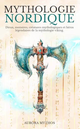 Mythologie nordique: dieux, monstres, créatures mythologiques et héros légendaires de la mythologie viking Mythologie nordique: dieux, monstres, créatures mythologiques et héros légendaires de la mythologie viking von Independently published