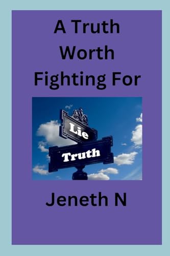 A Truth Worth Fighting For von Jeneth N