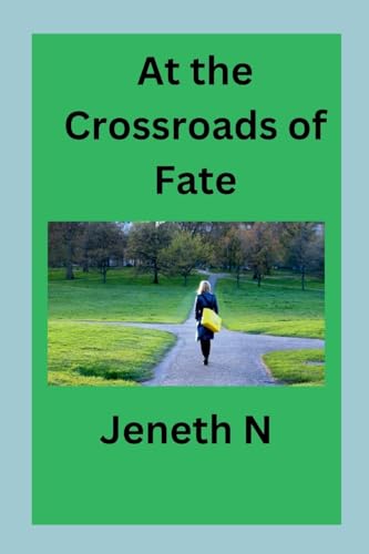 At the Crossroads of Fate von Jeneth N