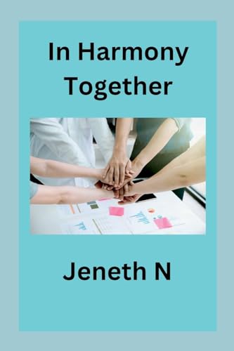 In Harmony Together von Jeneth N
