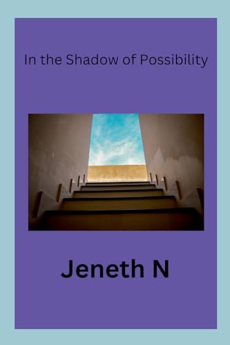 In the Shadow of Possibility von Jeneth N